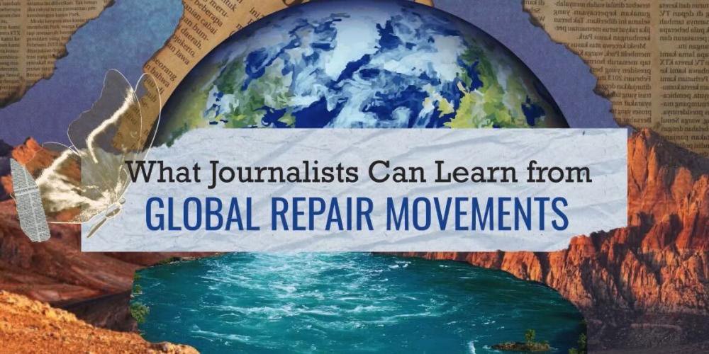 What Journalists Can Learn from Global Repair Movements