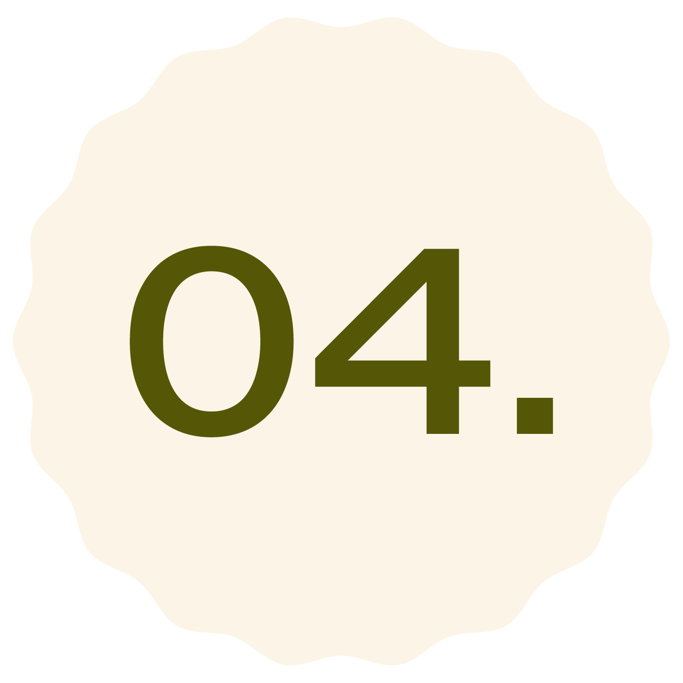 Number four in large, dark olive green font on a light beige, scalloped-edged background.
