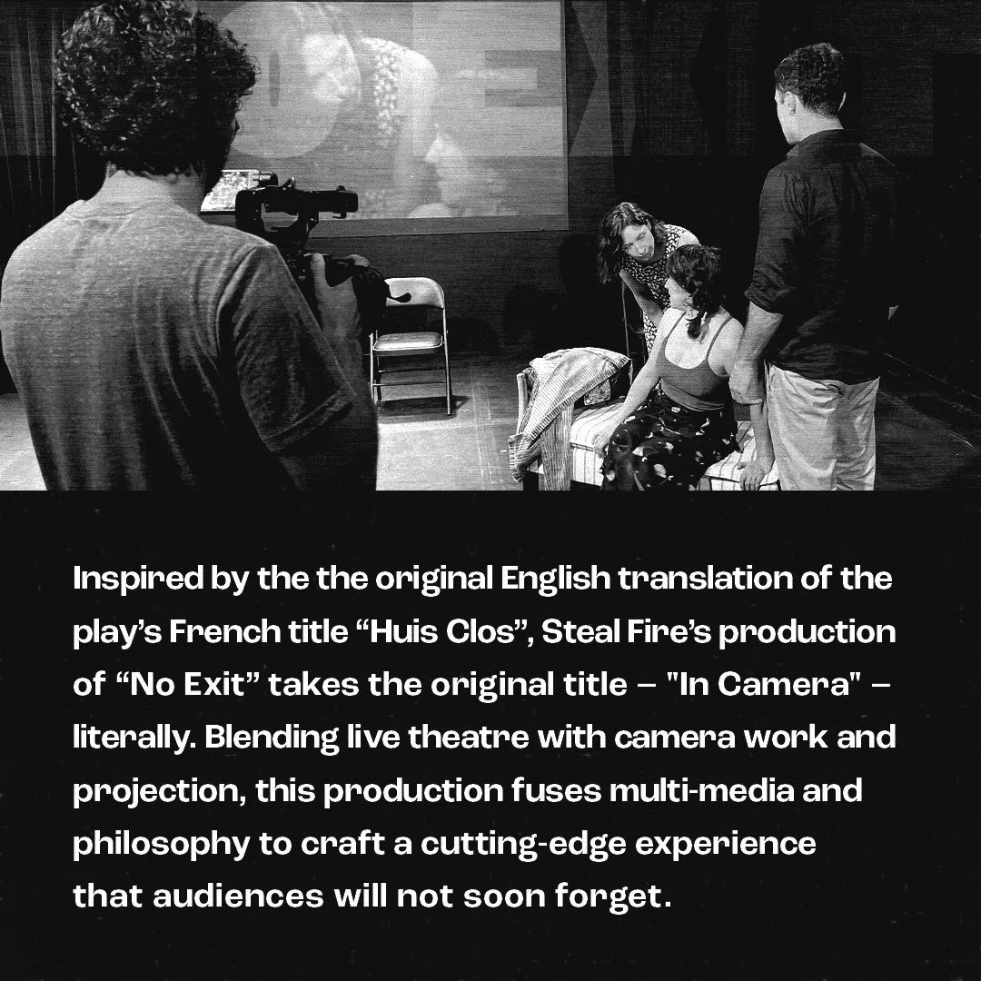 NO EXIT. The original French title, &ldquo;Huis Clos,&rdquo; translating roughly to &ldquo;In Camera&rdquo;, a legal term meaning &ldquo;behind closed doors.&rdquo; While the characters are definitely stuck behind their closed door in Hell, this prod