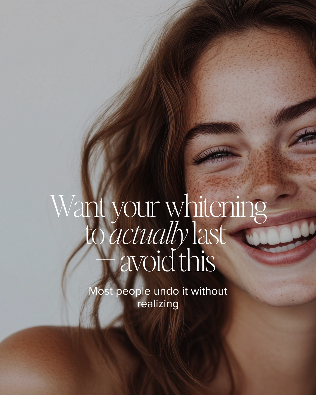 Want your whitening to actually last  — avoid this 