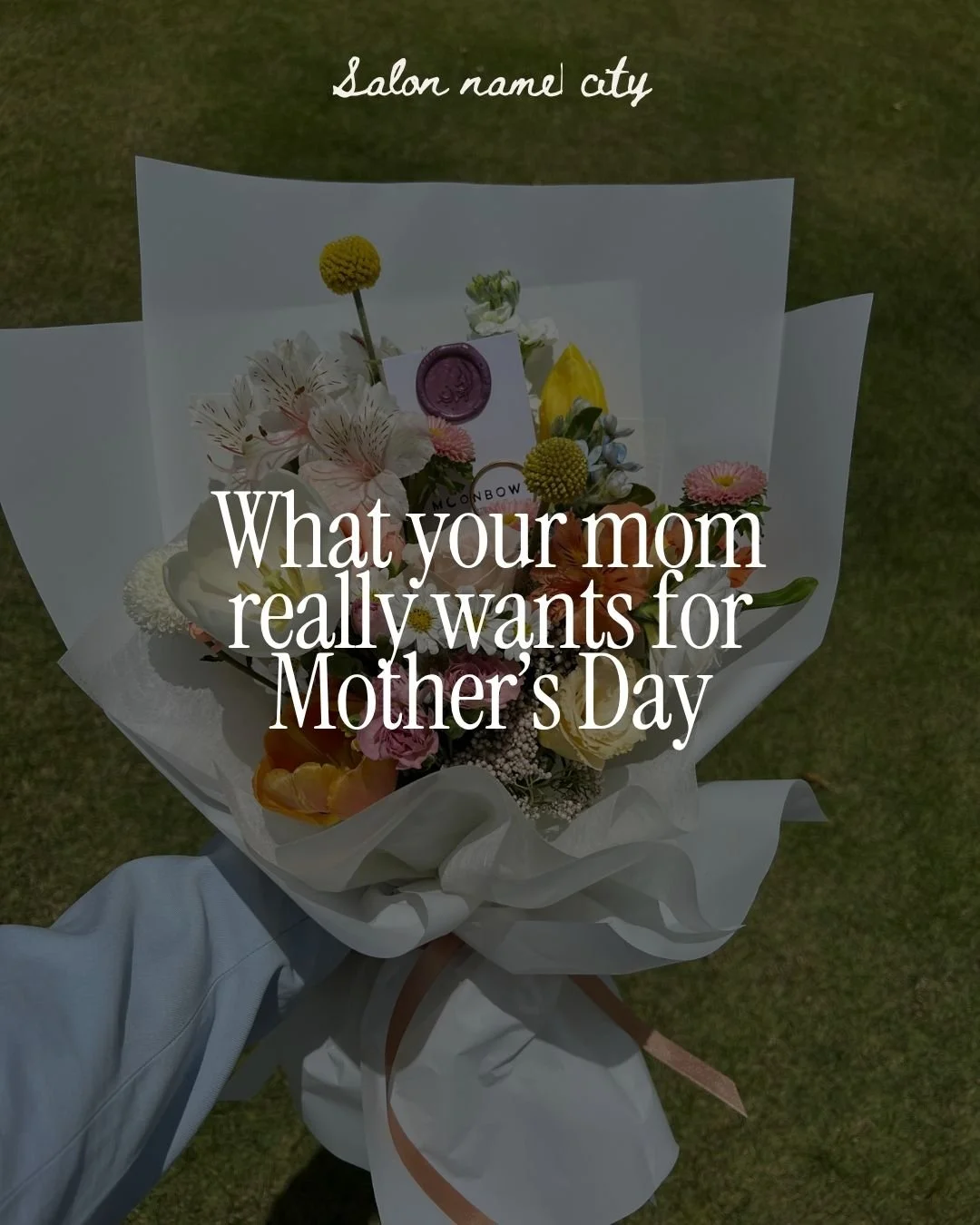 What your mom really wants for Mother’s Day