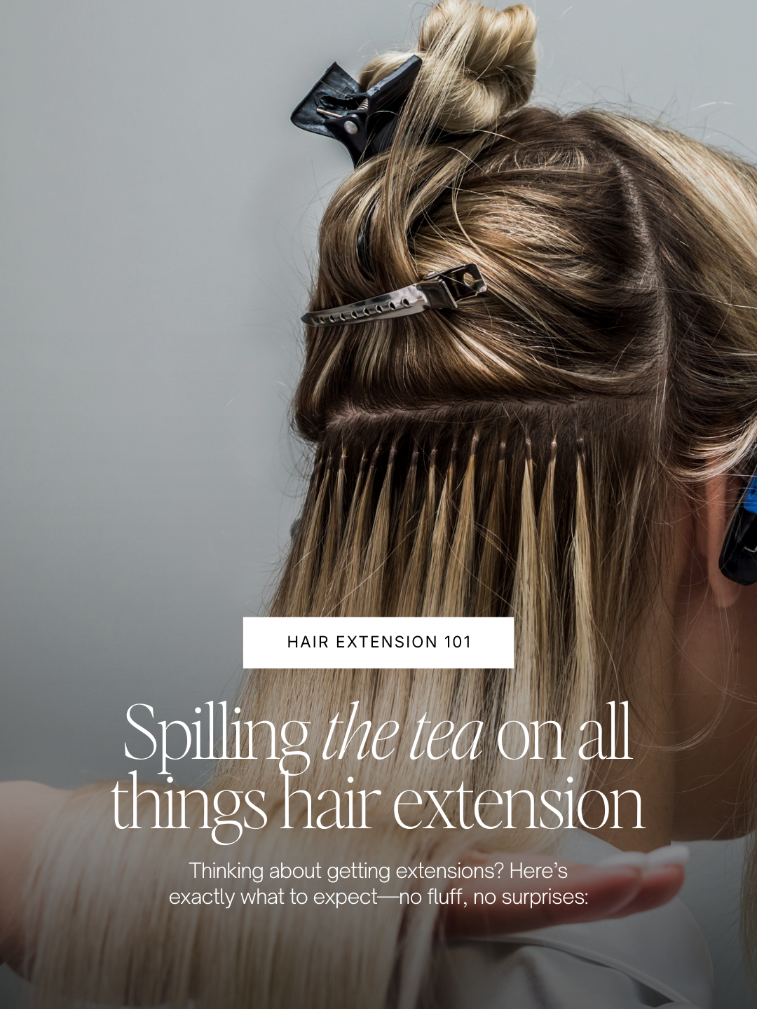 Spilling the tea on all things hair extension