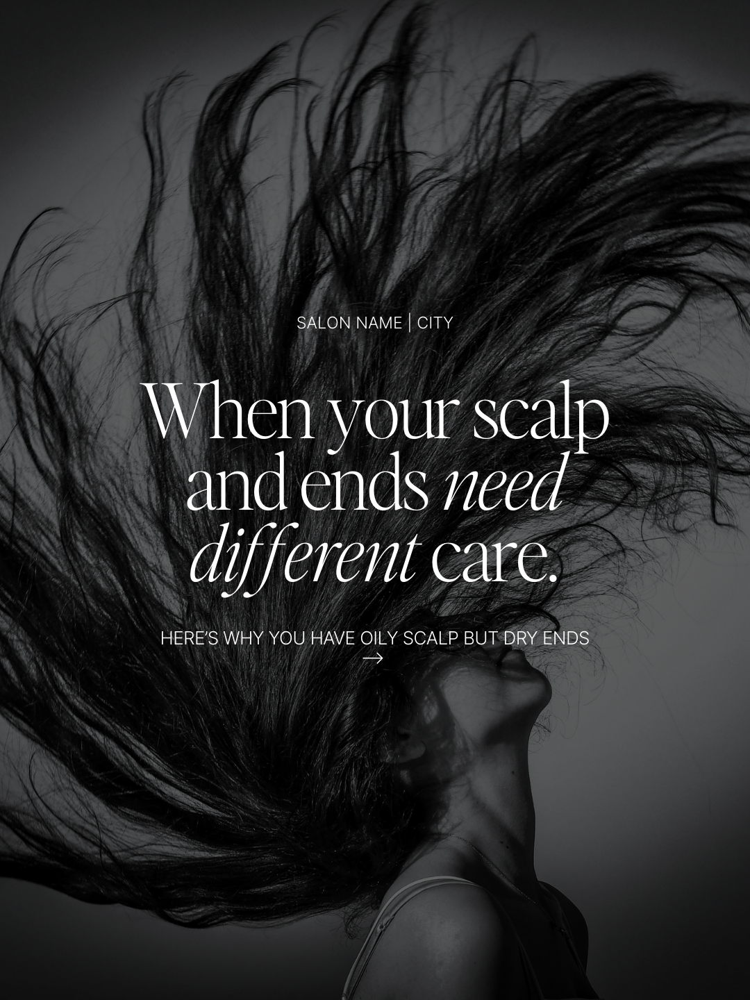 Oily scalp  but dry ends?