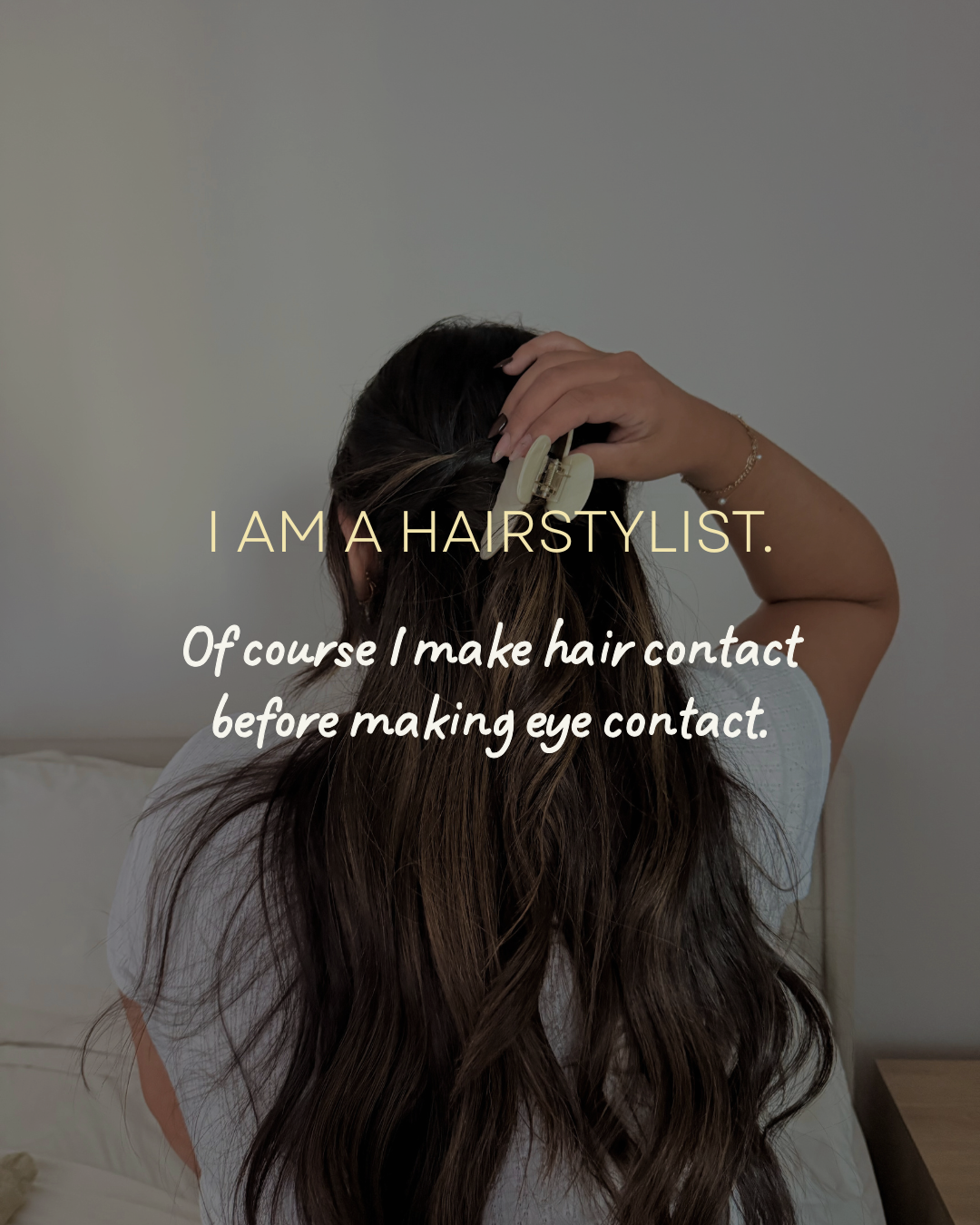 I am a hairstylist…