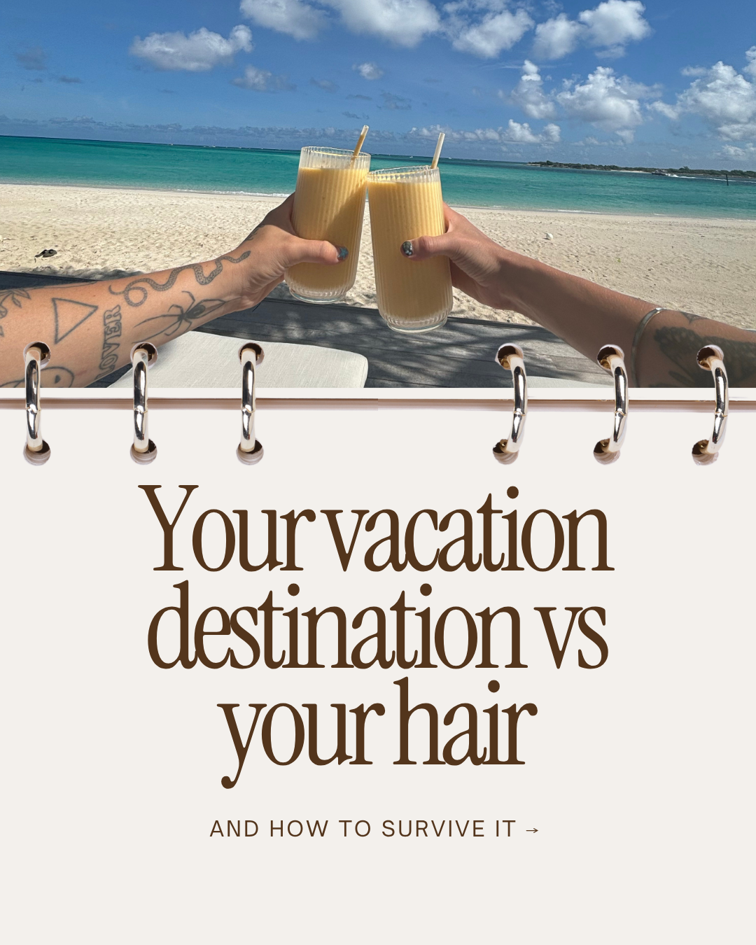  Your vacation destination vs your hair