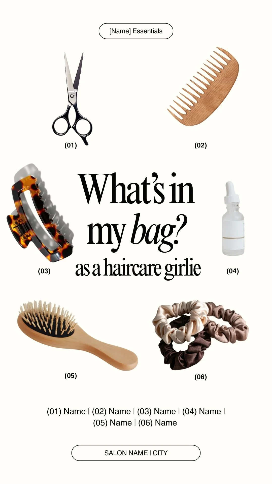 A hair care product bag with images of scissors, a wooden comb, a scrunchie, a hairbrush, a hair clip, and a dropper bottle, with text 'What's in my bag? as a haircare girlie' and placeholder for salon name and city.