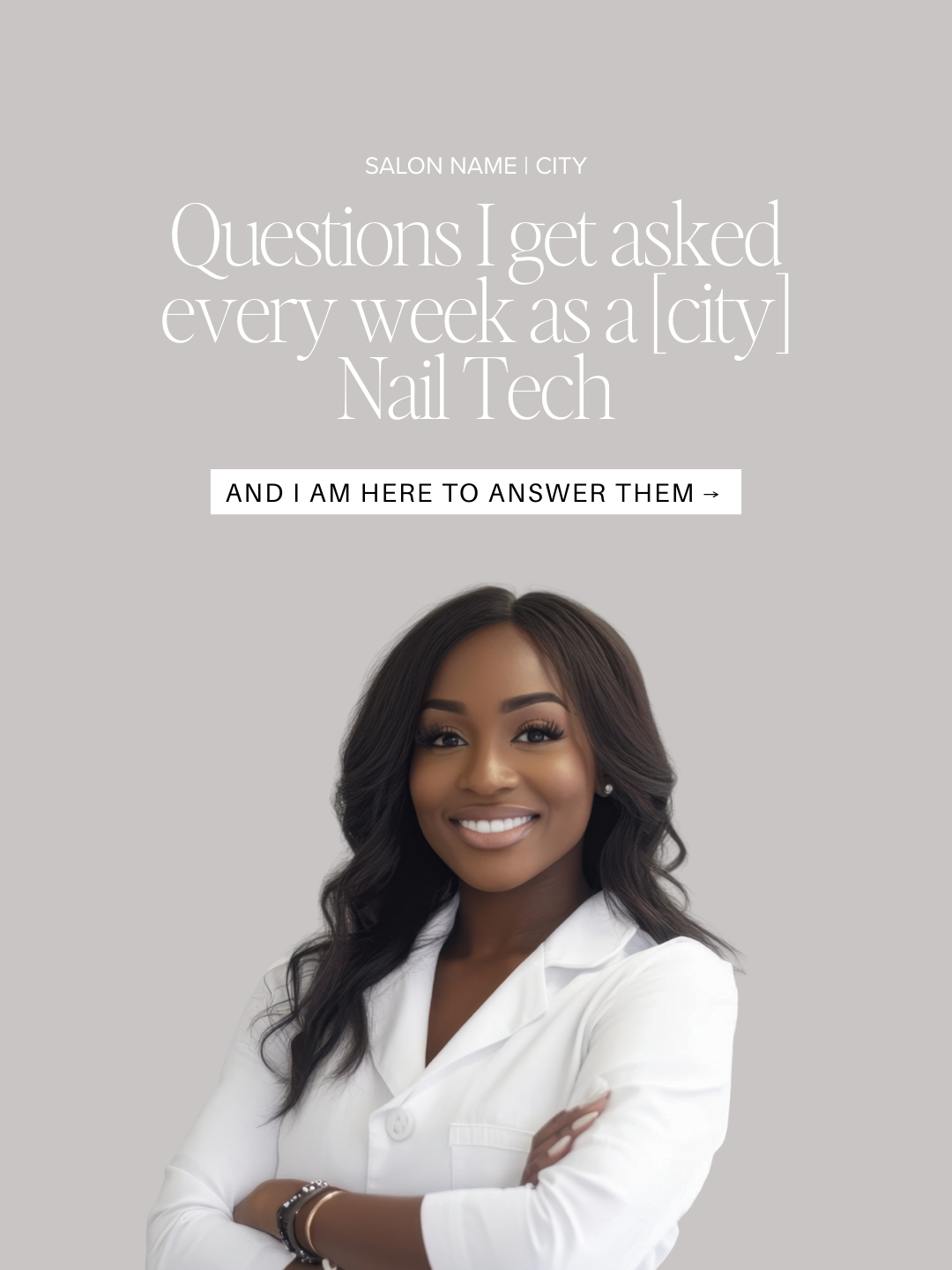 A woman in a white coat with crossed arms smiling in front of a gray background, promoting a salon or nail tech business with text about answering questions.