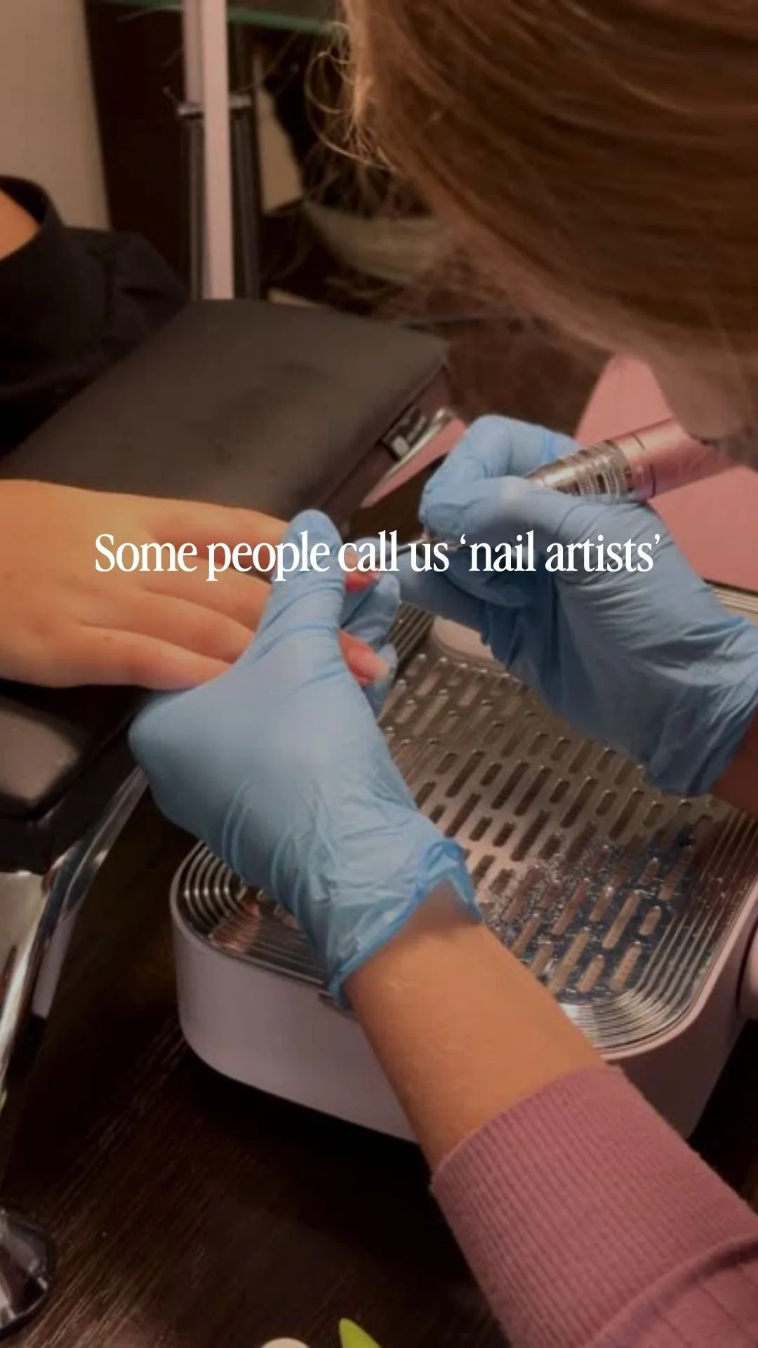 Some people call us nail artists ....