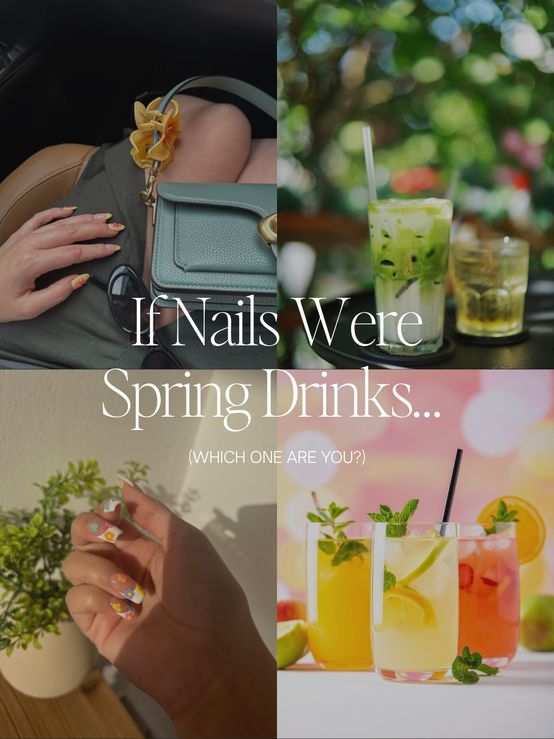 If Nails Were Spring Drinks… 