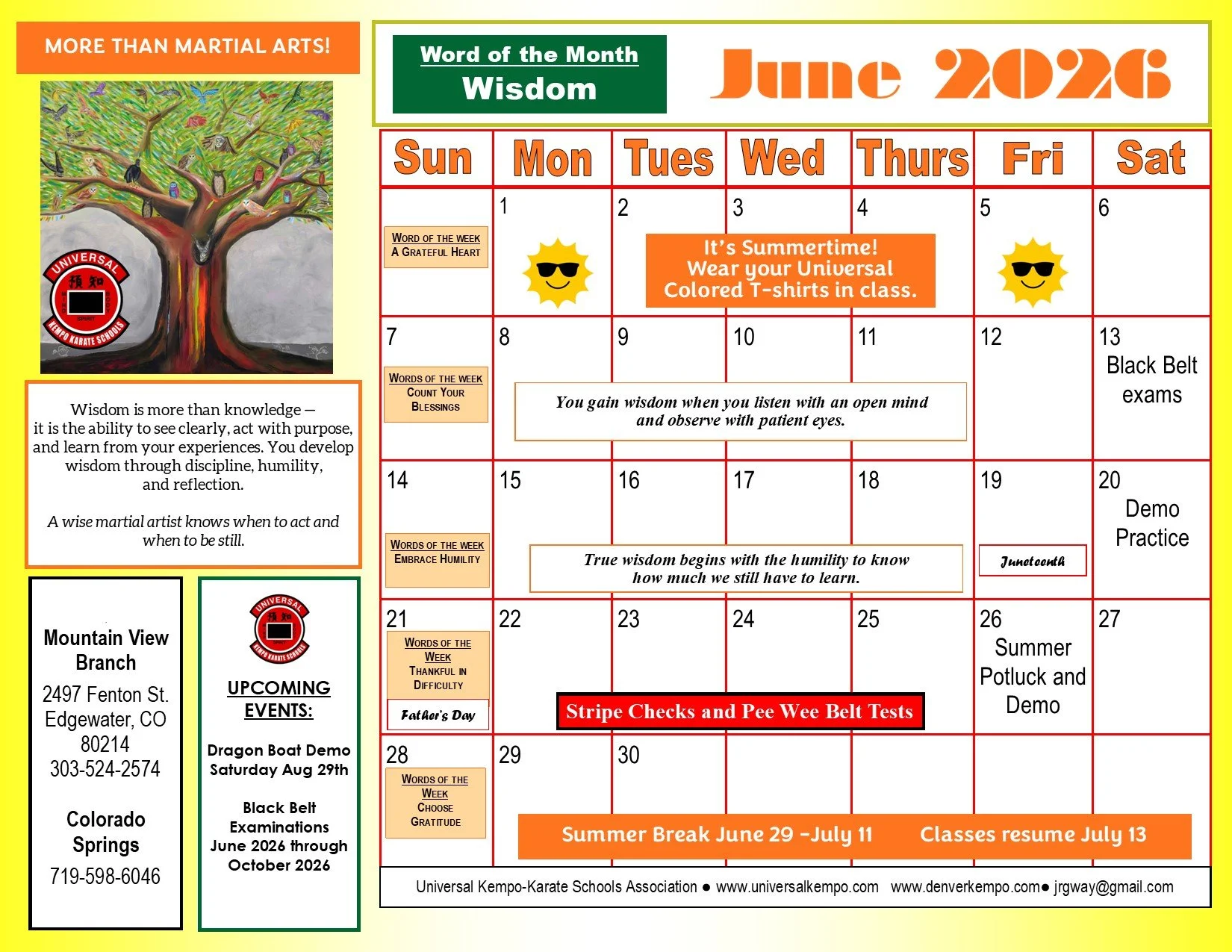 June 2026 calendar. Word of the month: Wisdom. Week of June 1: t-shirt week. June 13: Black Belt exams. June 20: Demo Practice. Week of June 22: Stripe checks and Pee Wee belt tests. June 26: Summer Potluck and Demo. June 29–July 11: Summer Break.