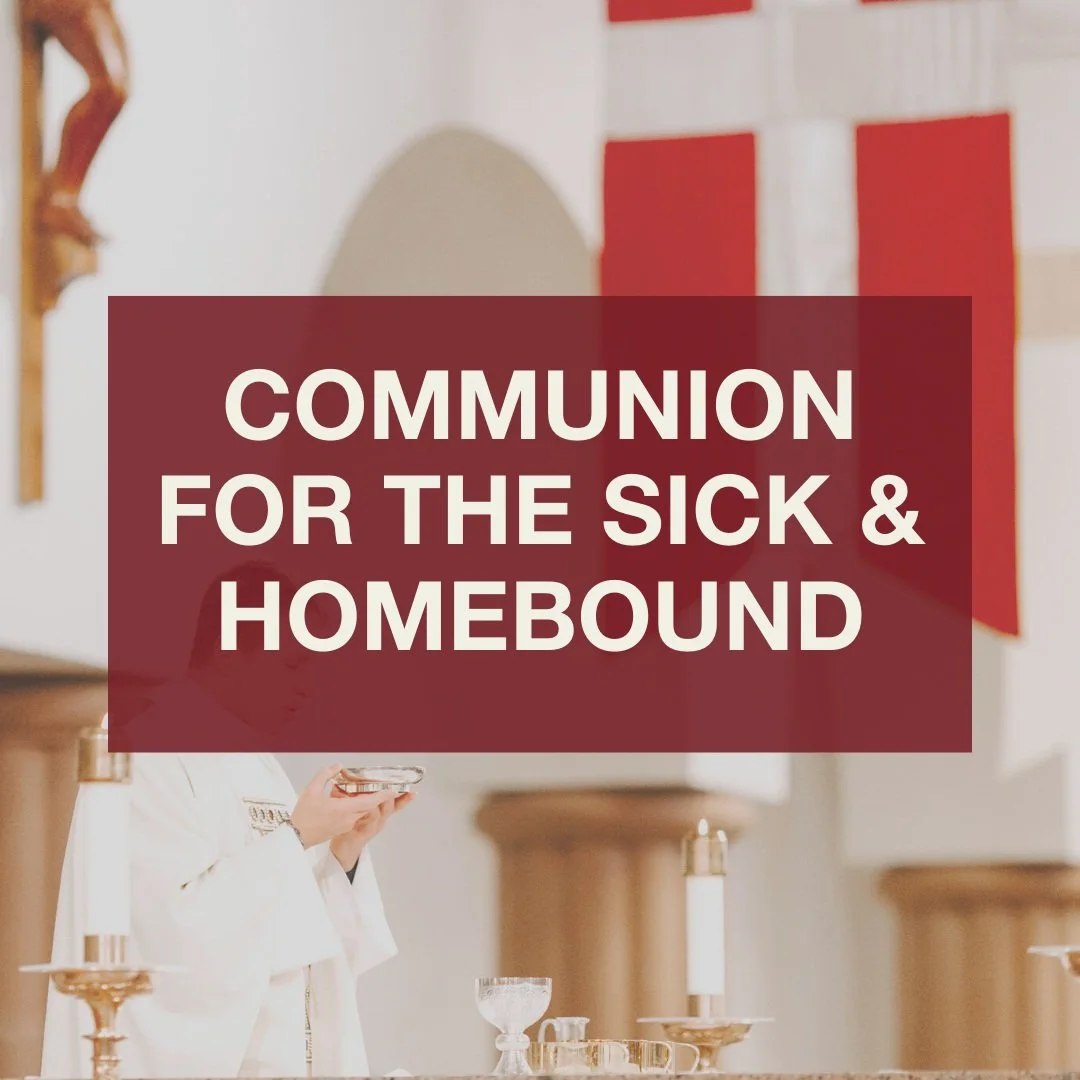 Communion Sick &amp; Homebound (Copy)