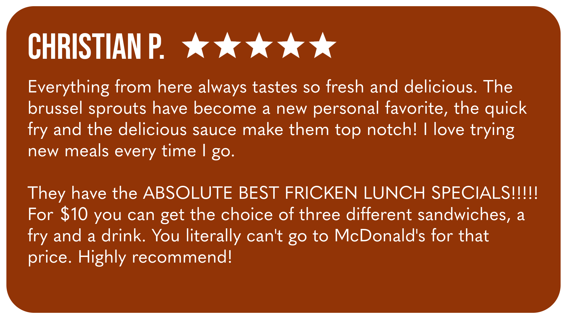 Customer review card with a 5-star rating for Christian P. highlighting a positive dining experience at McDonald's, specifically praising their lunch specials and menu options, with rounded corners and brown background.