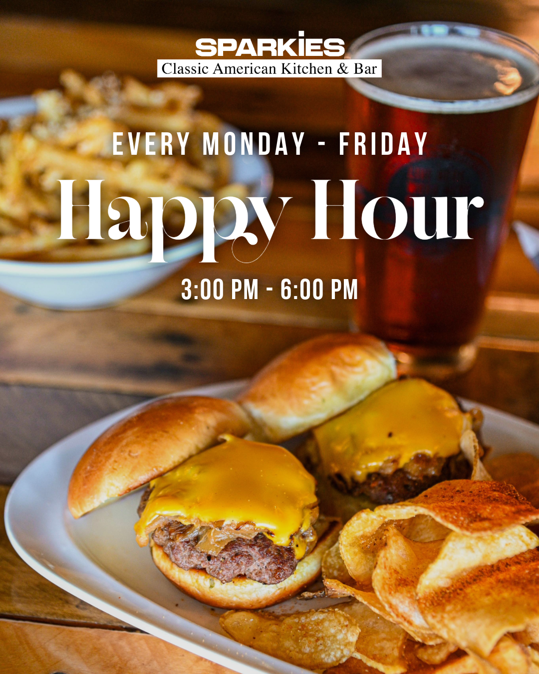 Promotional flyer for Sparkies Classic American Kitchen & Bar advertising happy hour, featuring a plate of cheeseburgers with potato chips, a bowl of fries, and a glass of dark soda on a wooden table.