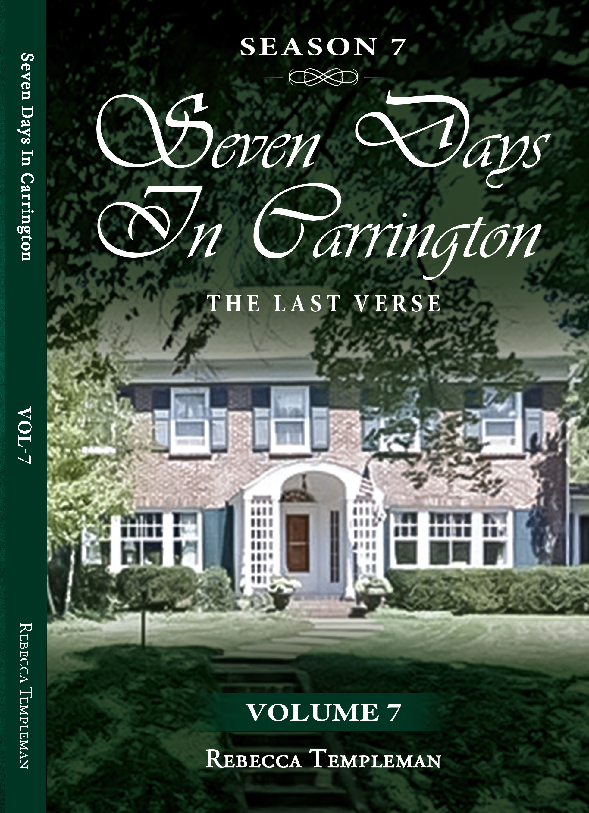 Book cover for 'Seven Daps In Carrington: The Last Verse' Volume 7 by Rebecca Templeman. The cover features a house with a large tree in the foreground and a green landscaped yard.