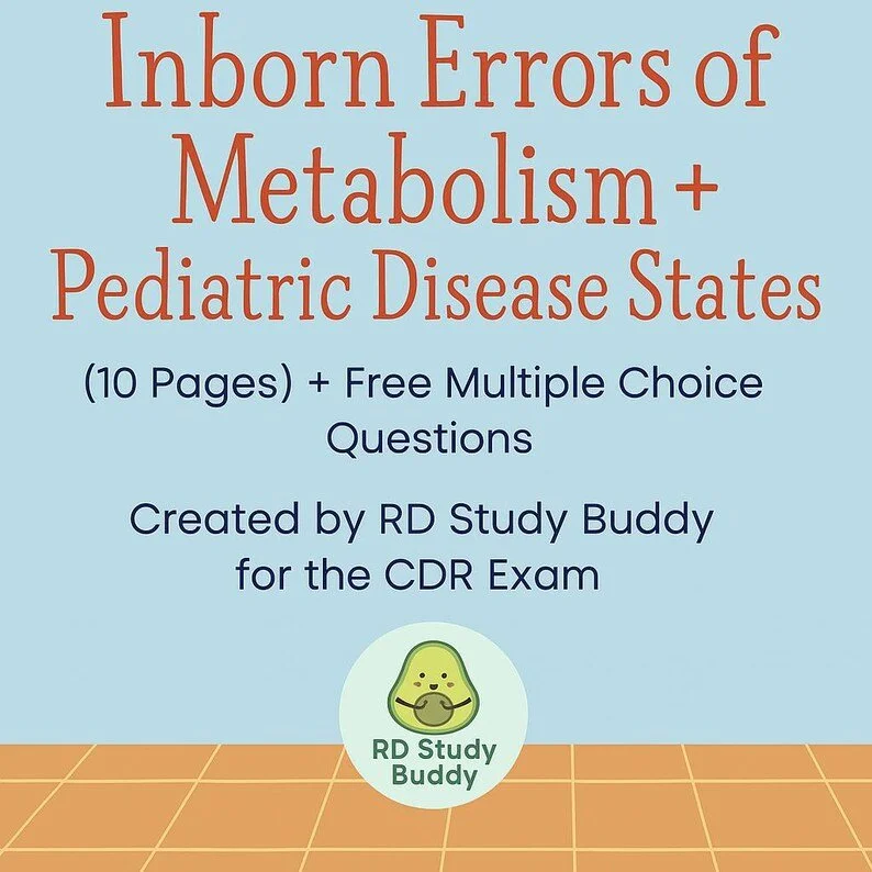 RD Exam Visual Study Guide: Inborn Errors of Metabolism & Pediatric Disease States (PDF Download)