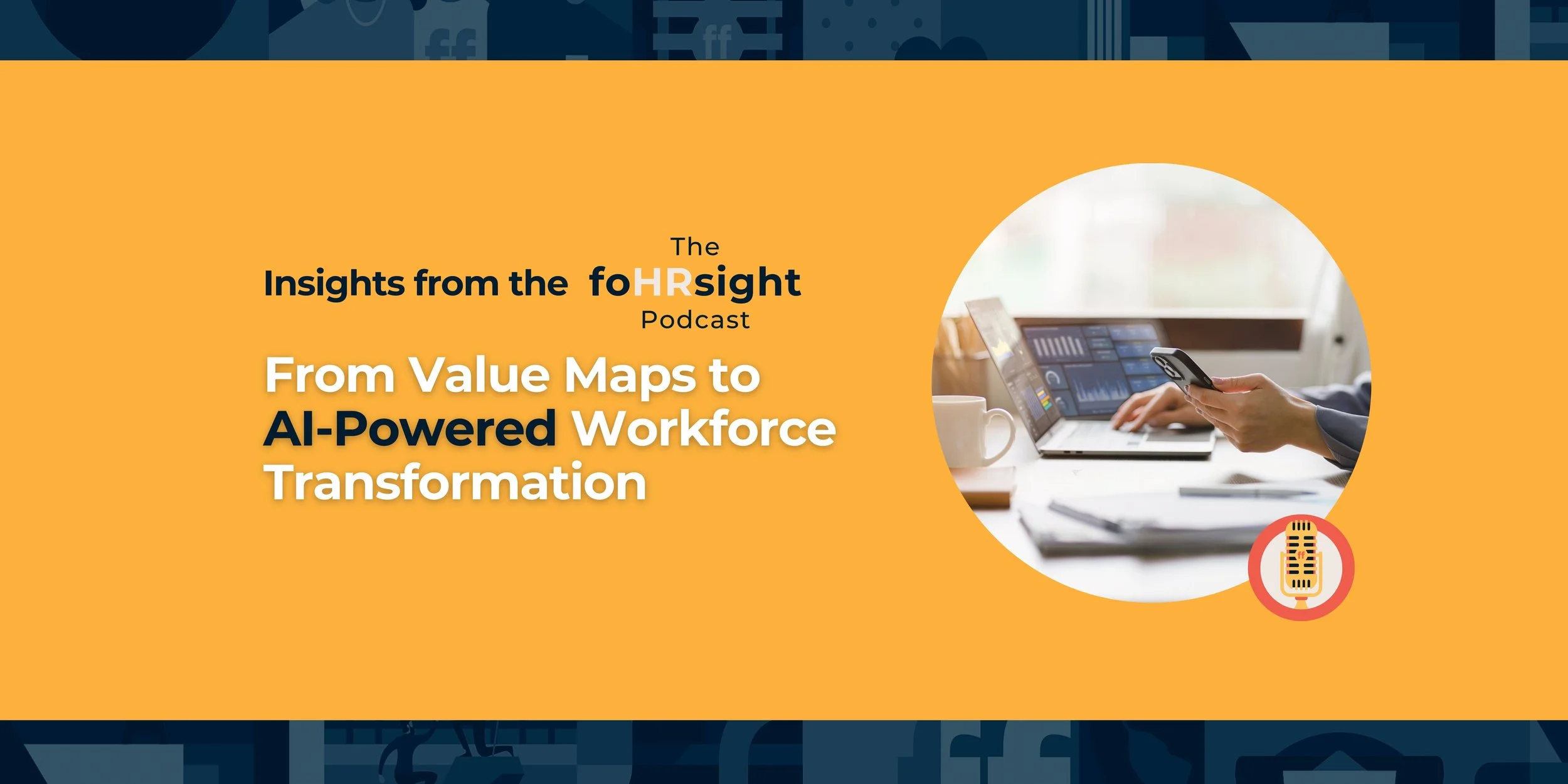 The Evolution of HR: From Value Maps to AI-Powered Workforce Transformation