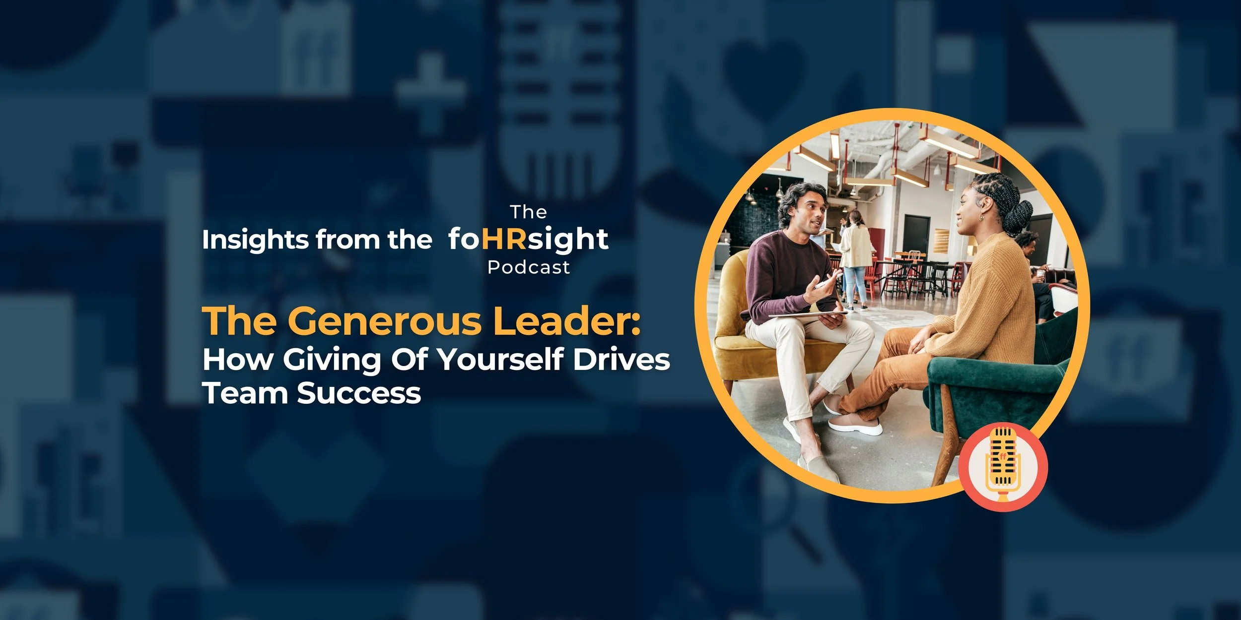 The Generous Leader: How Giving Of Yourself Drives Team Success