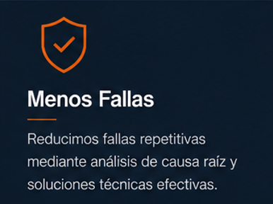 Reducción de fallas repetitivas mediante análisis técnico y acciones correctivas.