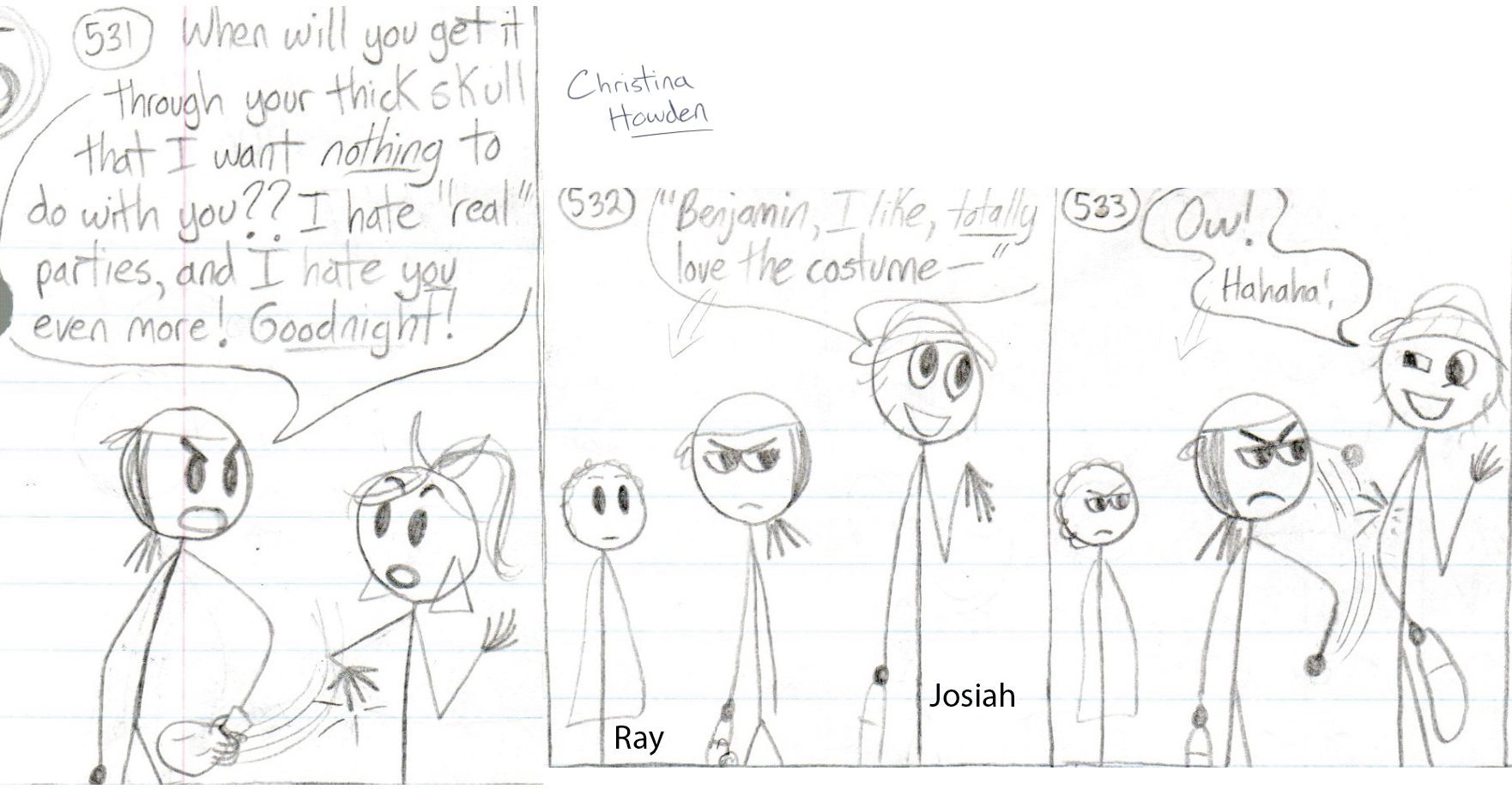 Of course Josiah would tease his little brother;  Raymond, however, was not impressed