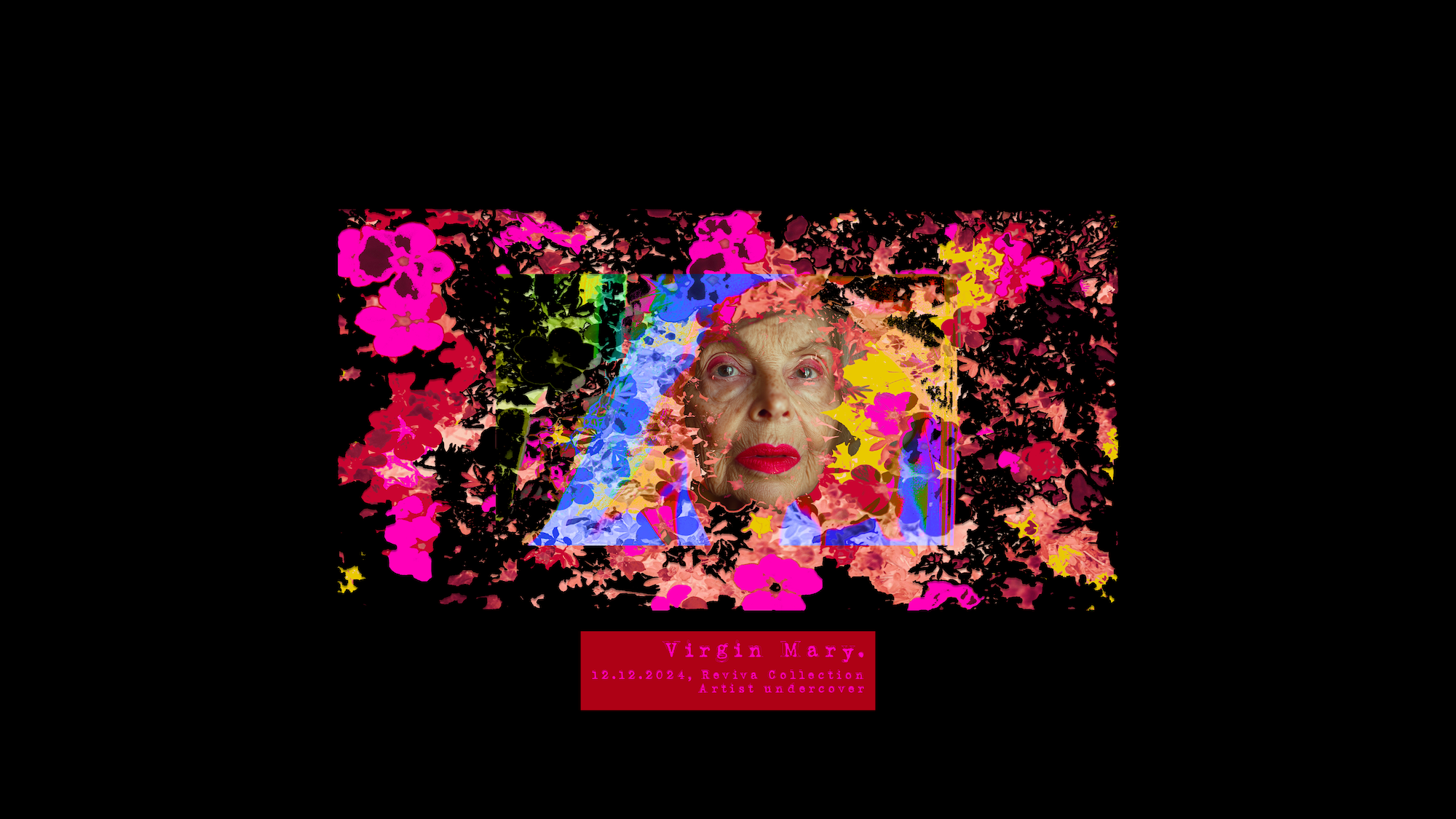 A portrait of an older woman with red lipstick, surrounded by pink and yellow flowers, with a large, semi-transparent number 74 overlaid. The text below reads: 'Virgin Mary. 12.12.2024, Rovina Collection, Artist Undercover.'