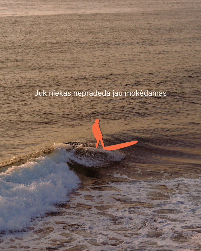 A silhouette of a person surfing on a wave during sunset with text in Lithuanian that says 'Juk niekas nepadeda jau mokėdamas'.
