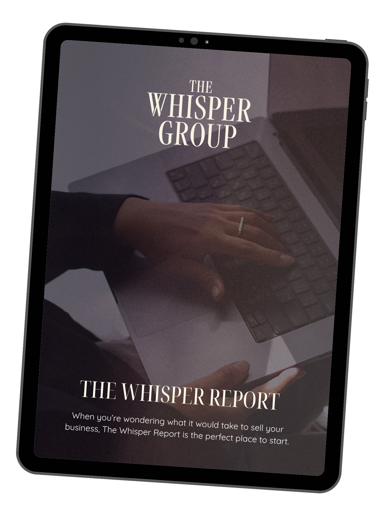 The image shows a person holding a silver laptop with the screen displaying the title "The Whisper Report" and a subtitle about starting a business.