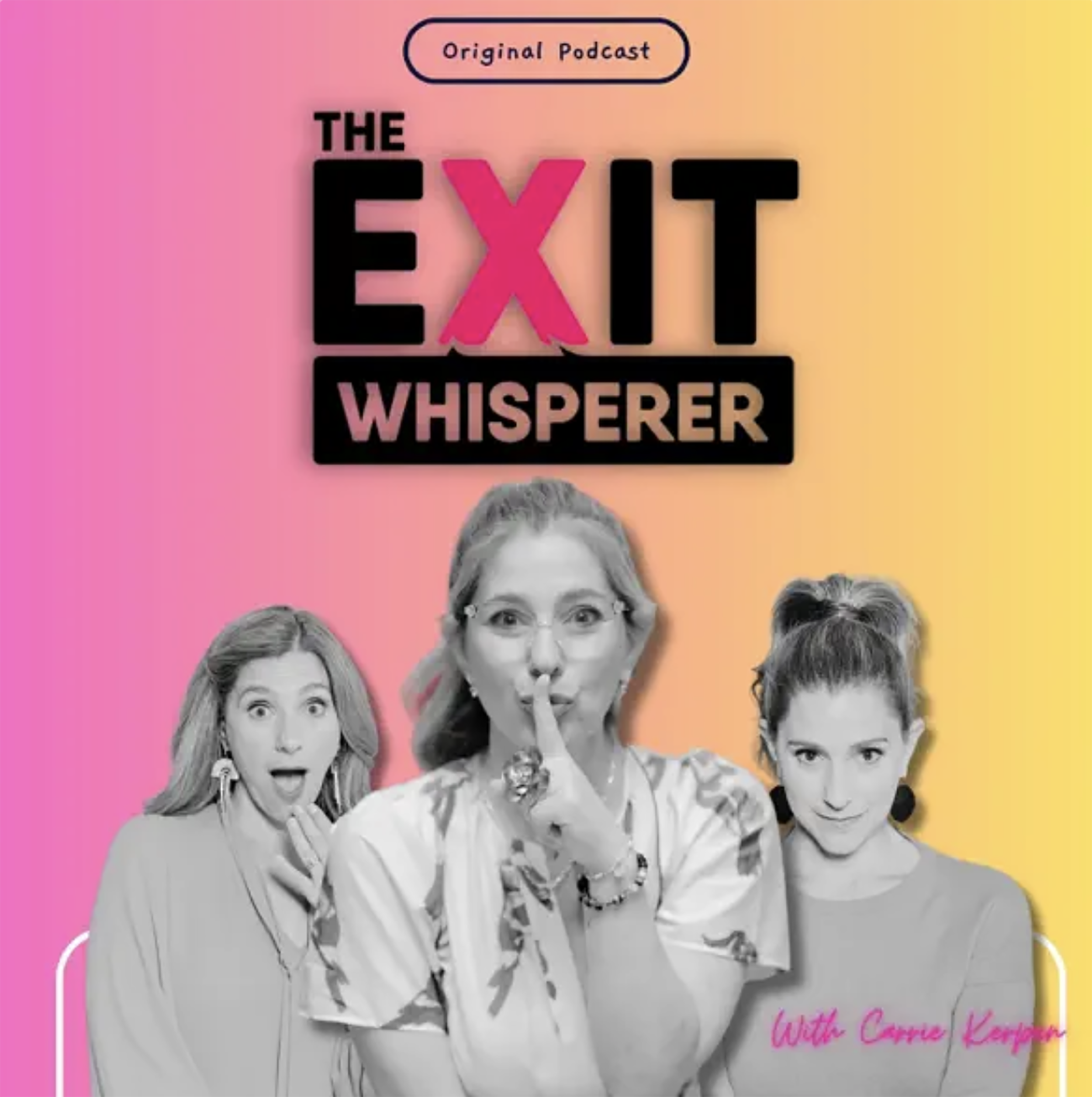 Cover of a podcast titled "The Exit" with a black and white photo of four women, and a pink colored background on the left and a yellow background on the right.