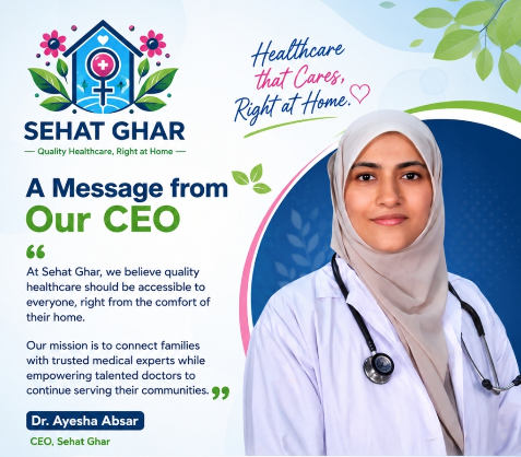 A woman healthcare professional in a white coat and headscarf, smiling, with a stethoscope around her neck, standing near a healthcare-themed poster promoting Sehat Ghar's mission of accessible quality healthcare at home.