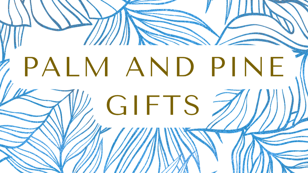 PALM AND PINE GIFTS