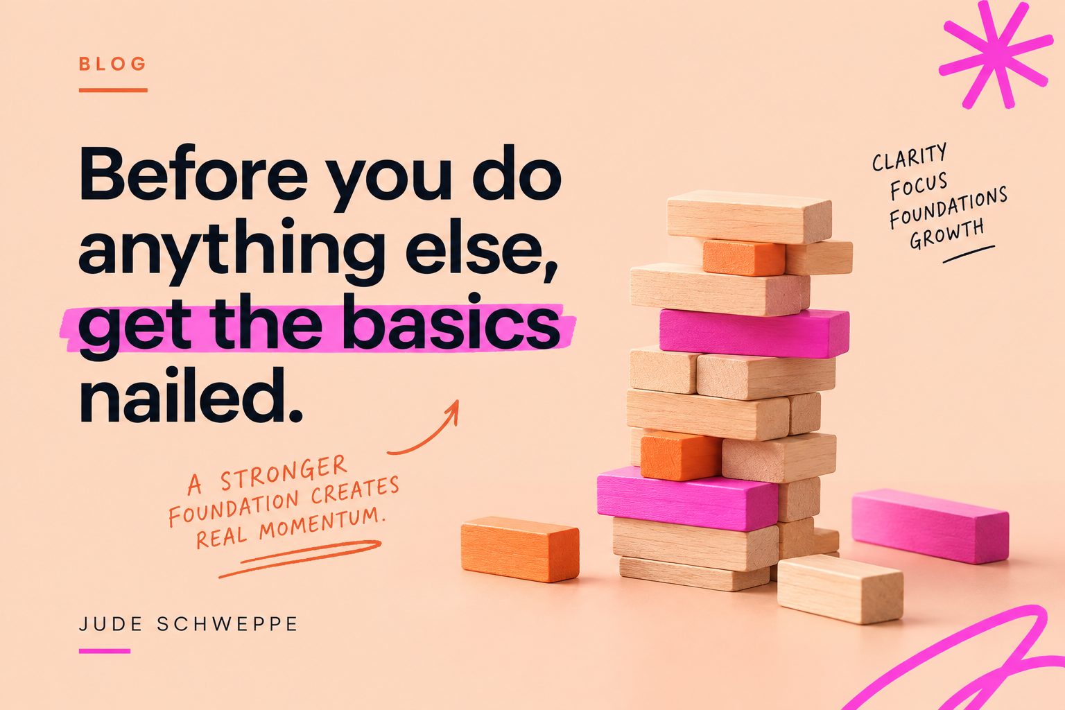Why growth feels so hard when your foundations aren’t solid.