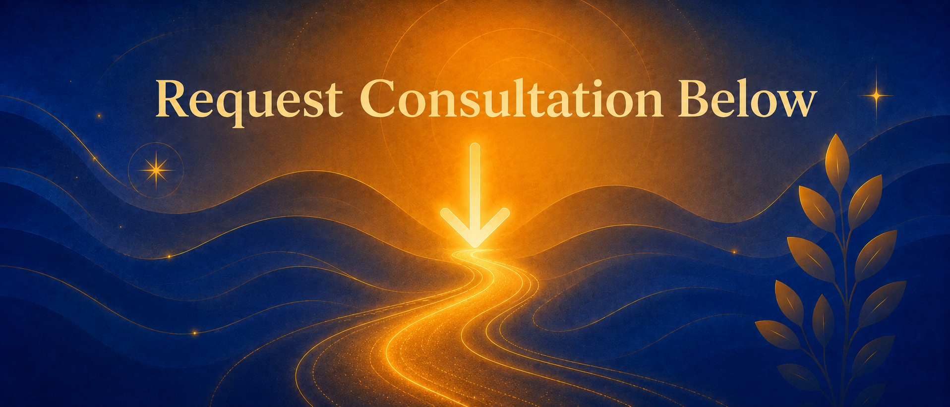 A digital graphic with the message 'Request Consultation Below' in large text, featuring a glowing arrow pointing downward, with a winding illuminated path and abstract stars and leaves on a blue and gold background. Mental Health Mobile Crisis Team