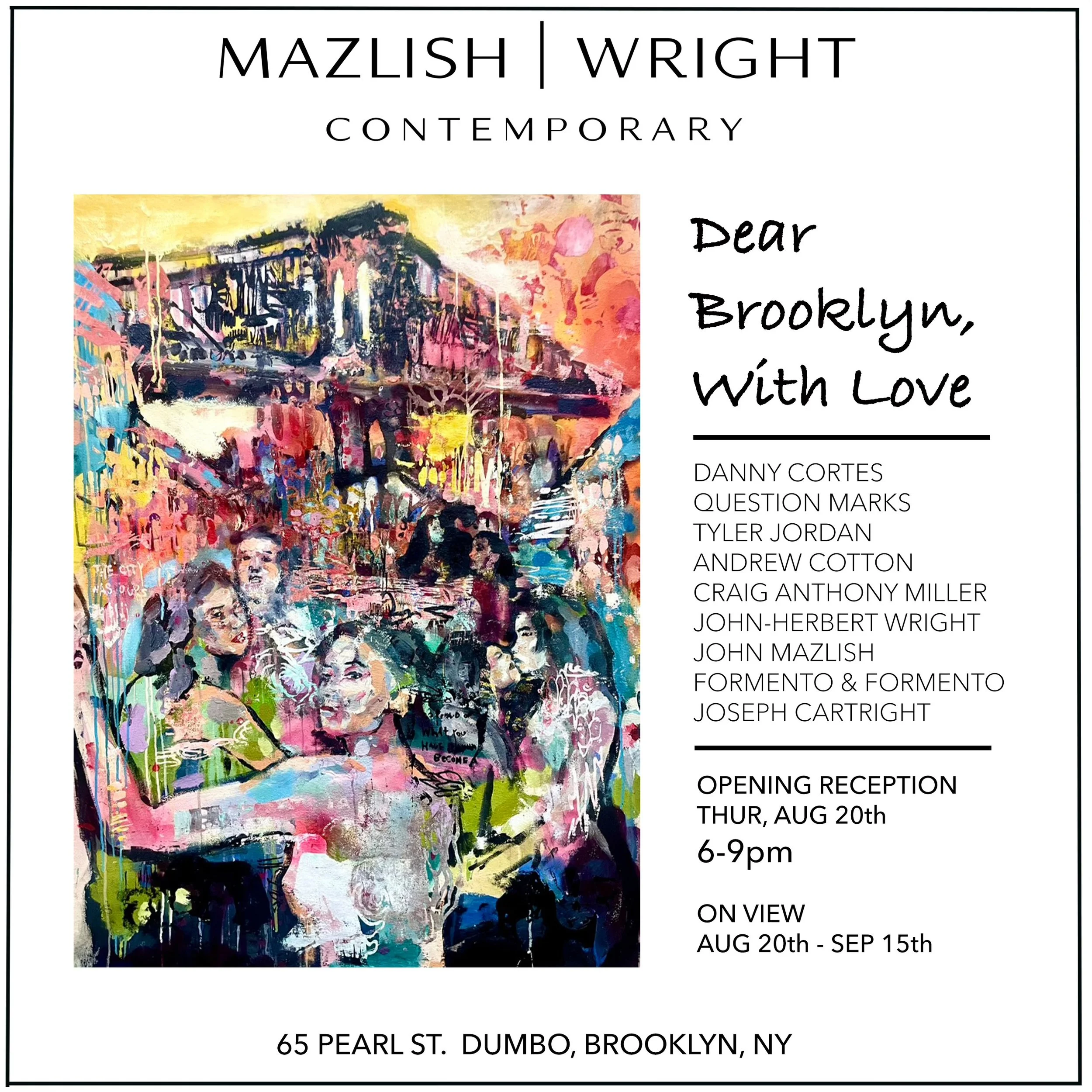 Upcoming group show starting August 20th. A love letter to Brooklyn. 