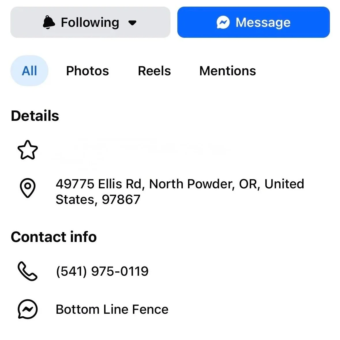 Screenshot of a social media profile with options like Following and Message at the top. The profile's details include a star icon, an address at 49775 Ellis Rd, North Powder, OR, US, a phone icon with the number (541) 975-0119, and a messenger icon with the label 'Bottom Line Fence'.