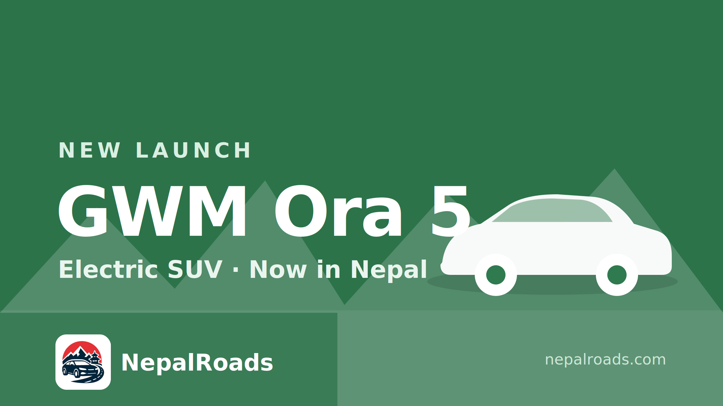 GWM Ora 5 EV: A New Compact Electric SUV Joins Nepal's Crowded Field