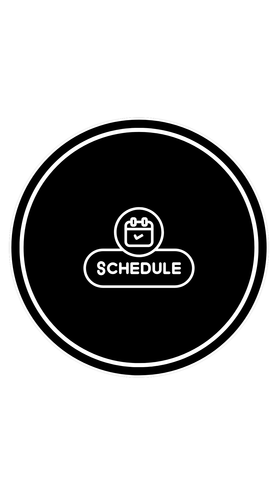 Black screen with a white outline of a circular button featuring a calendar icon and the word "SCHEDULE" beneath it.