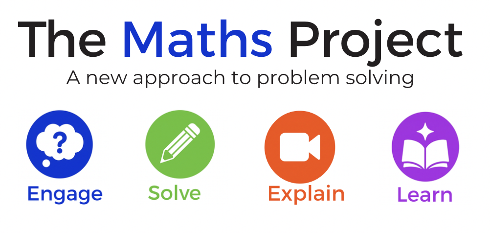 Graphic promoting 'The Maths Project' with the tagline 'A new approach to problem solving'. It features four icons: a question mark bubble labeled 'Engage', a pencil labeled 'Solve', a video camera labeled 'Explain', and an open book with a star labeled 'Learn'.