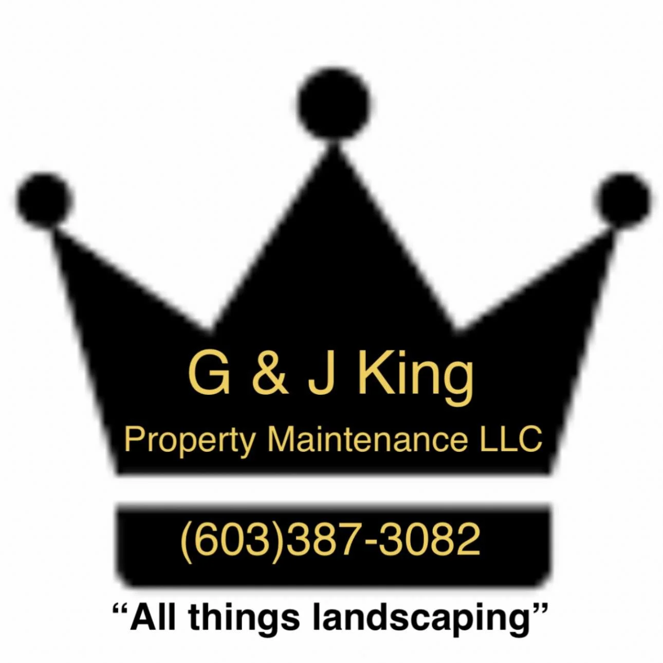 Logo for G & J King Property Maintenance LLC featuring a black crown with gold text displaying the company name, phone number (603)387-3082, and tagline "All things landscaping."