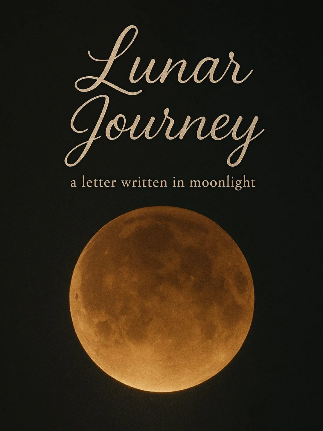 満月とタイトル『Lunar Journey』とサブタイトル『a letter written in moonlight』が記された黒背景の表紙