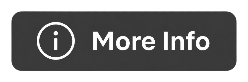 A black button with a white letter 'i' inside a circle and the words 'More Info' beside it.