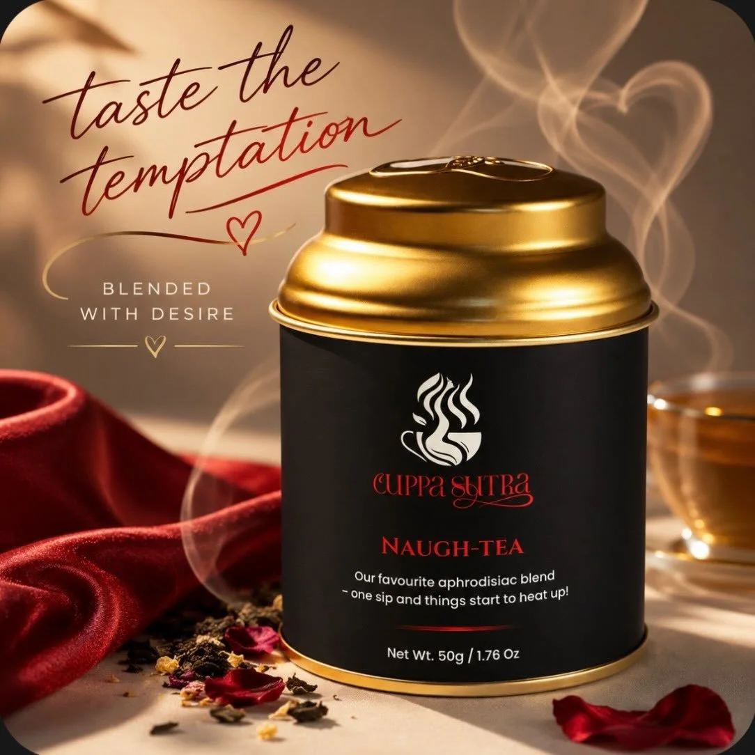 &ldquo;Naugh-Tea&rdquo; Our Aphrodesiac Chai is launching soon - blended to ignite the senses and stir a little mischief beneath the surface!