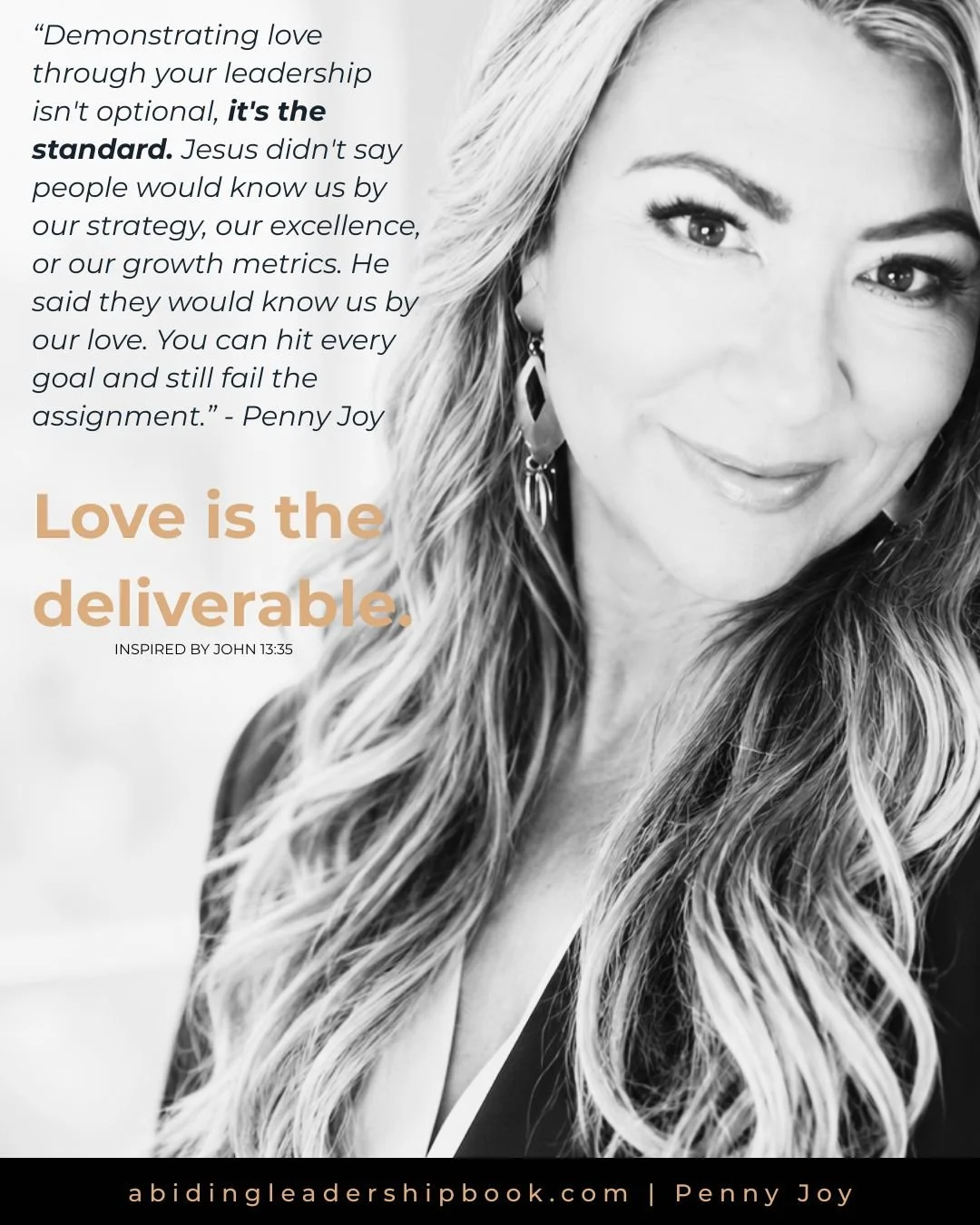 "Demonstrating love through your leadership isn't optional, it's the standard. Jesus didn't say people would know us by our strategy, our excellence, or our growth metrics. He said they would know us by our love. You can hit every goal and still