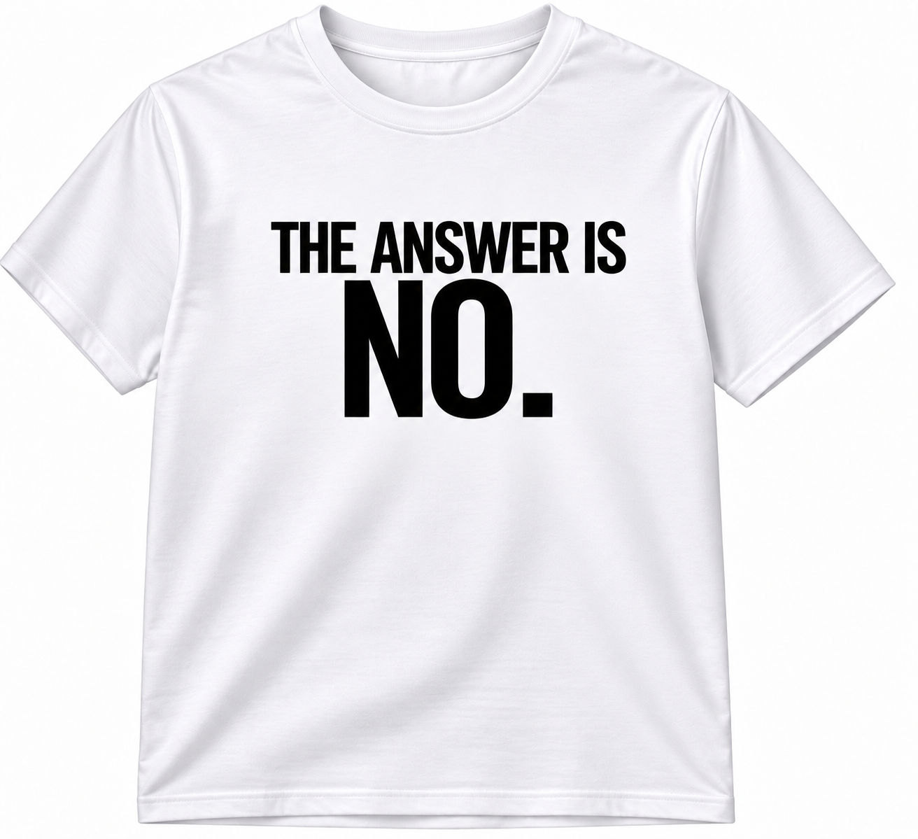 The Answer Is No