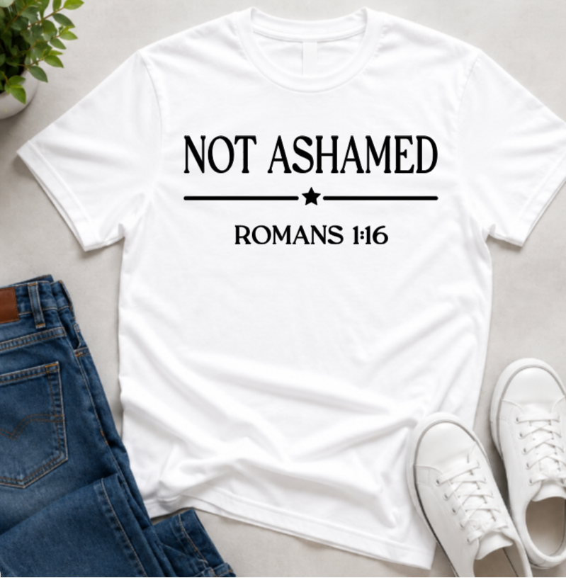 Not Ashamed Romans 1:16