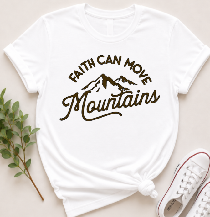 Faith Can Move Mountains Tee