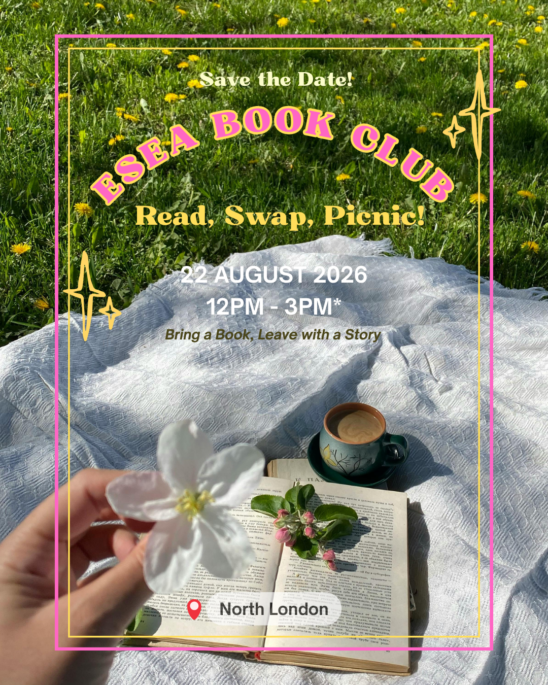 A picnic scene on a white blanket on a grassy field with yellow flowers. An open book, a cup of coffee, and pink flowers are arranged on the blanket. Overlaid text announces a book club event called 'Escape Book Club' with details of the date, time, and location in North London, scheduled for August 22, 2026, from 12 pm to 3 pm, with the theme 'Read, Swap, Picnic!' and an encouragement to bring a book and leave with a story.