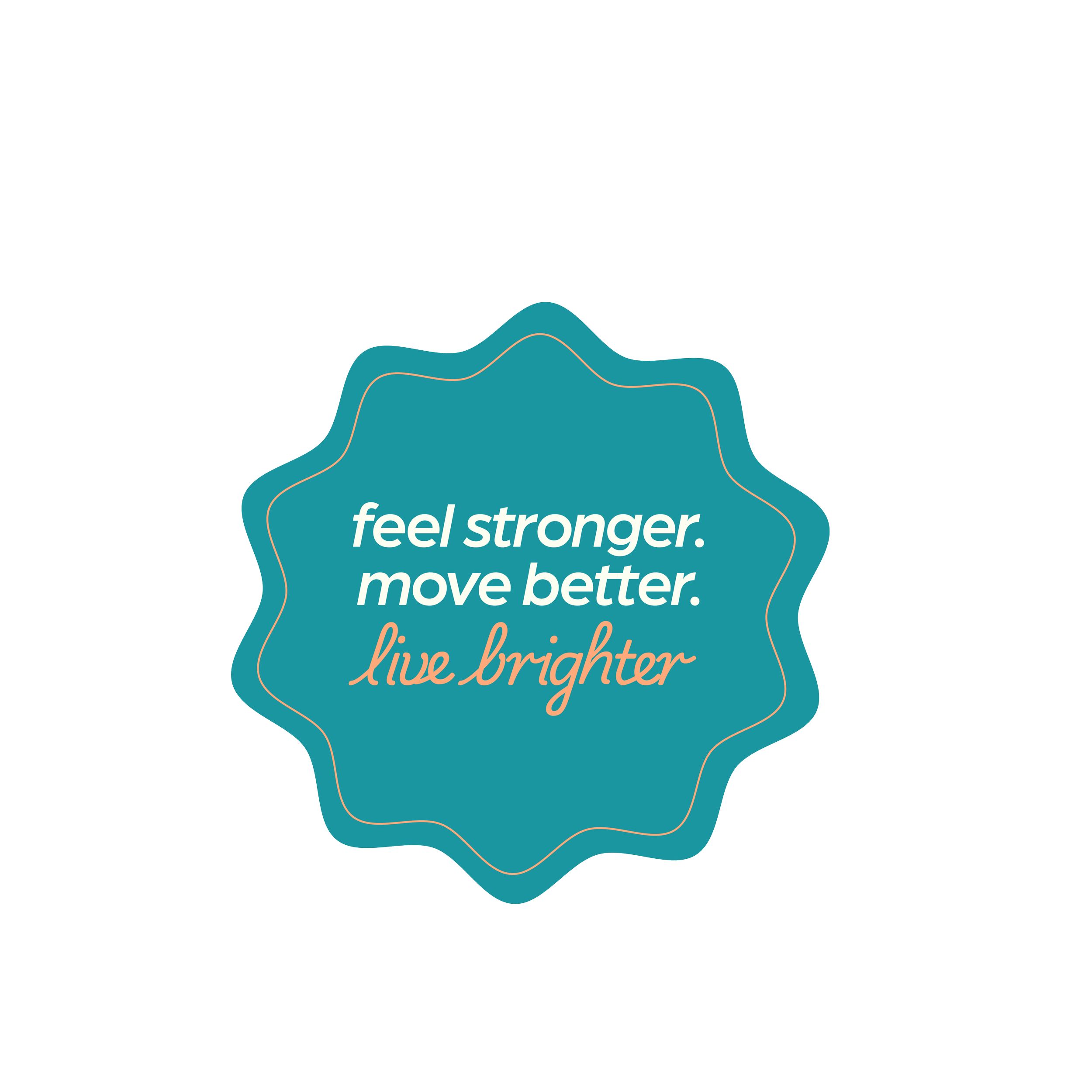 A colorful graphic with the phrases "feel stronger," "move better," and "live brighter" on an irregular blue shape, with dark background and decorative lines.