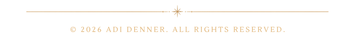 © 2026 Adi Denner. All rights reserved.