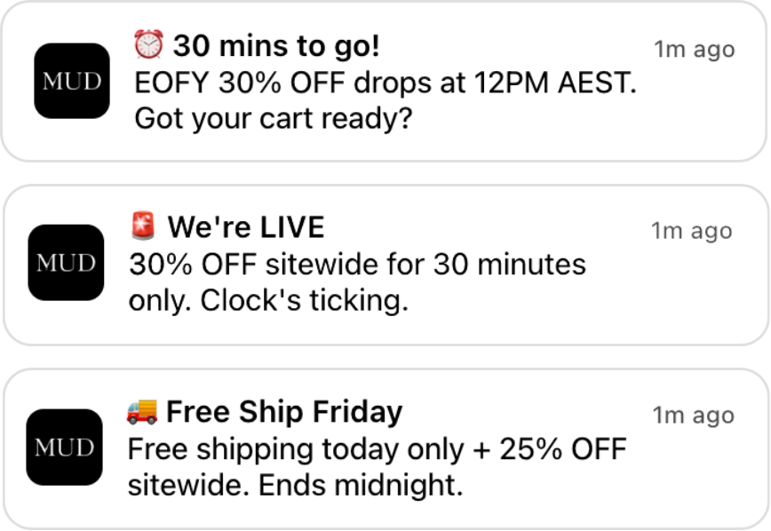 Screenshots of three promotional notifications from MUD store: a 30-minute countdown for a 30% off sale starting at 12 PM AEST, a live announcement of a 30% sitewide discount for 30 minutes with a ticking clock, and free shipping plus an additional 25% off sitewide ending at midnight.