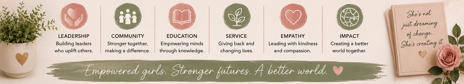 A banner with icons and text promoting empowerment and positive values for girls. The icons include leadership, community, education, service, empathy, and impact, each with a description. There is a potted plant, a pink card with a quote, and pink flowers on the right.
