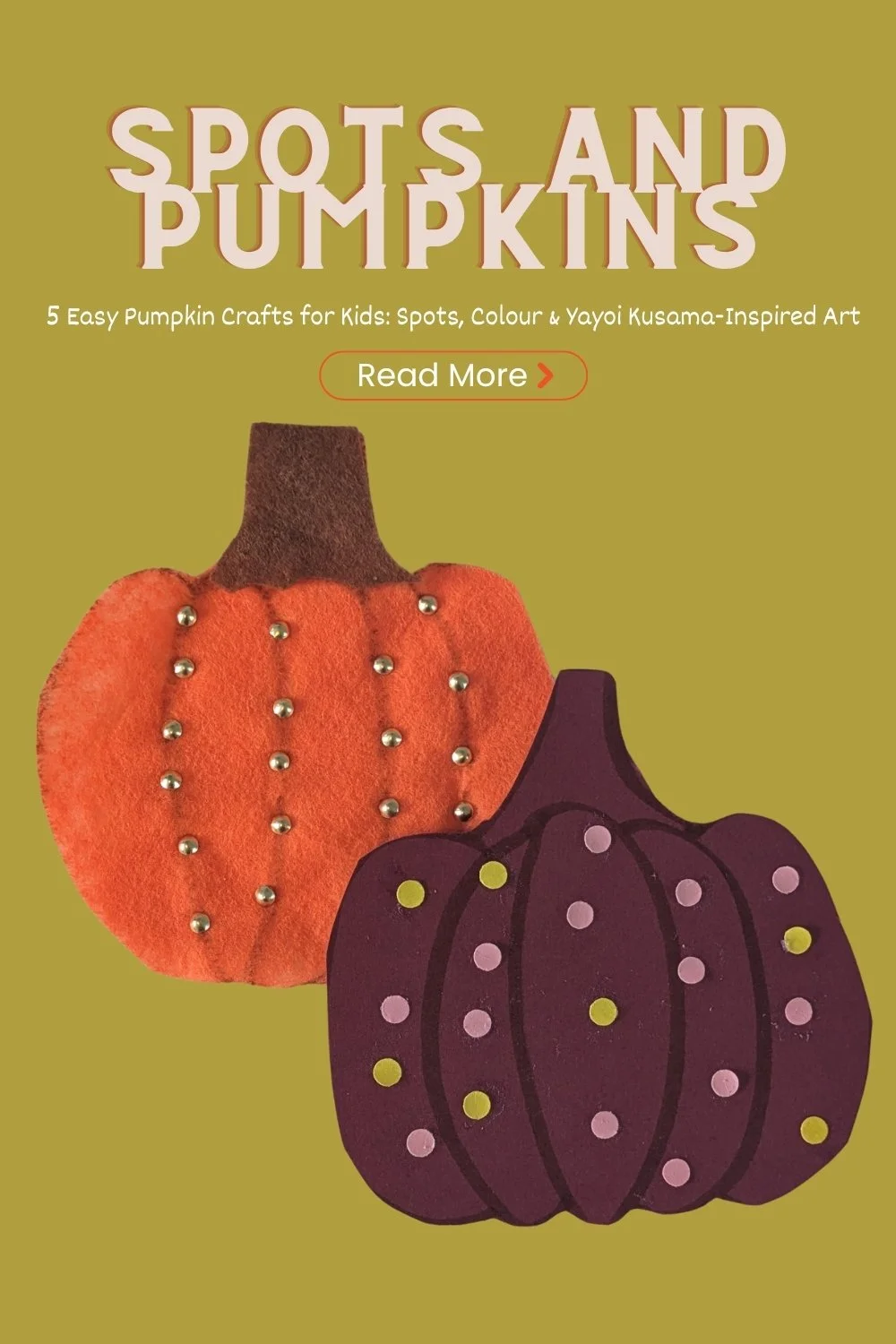 5 Easy Pumpkin Crafts for Kids: Spots, Colour &amp; Yayoi Kusama-Inspired Art